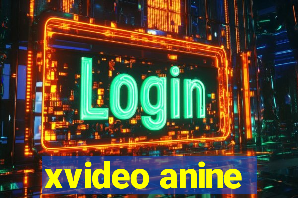 xvideo anine